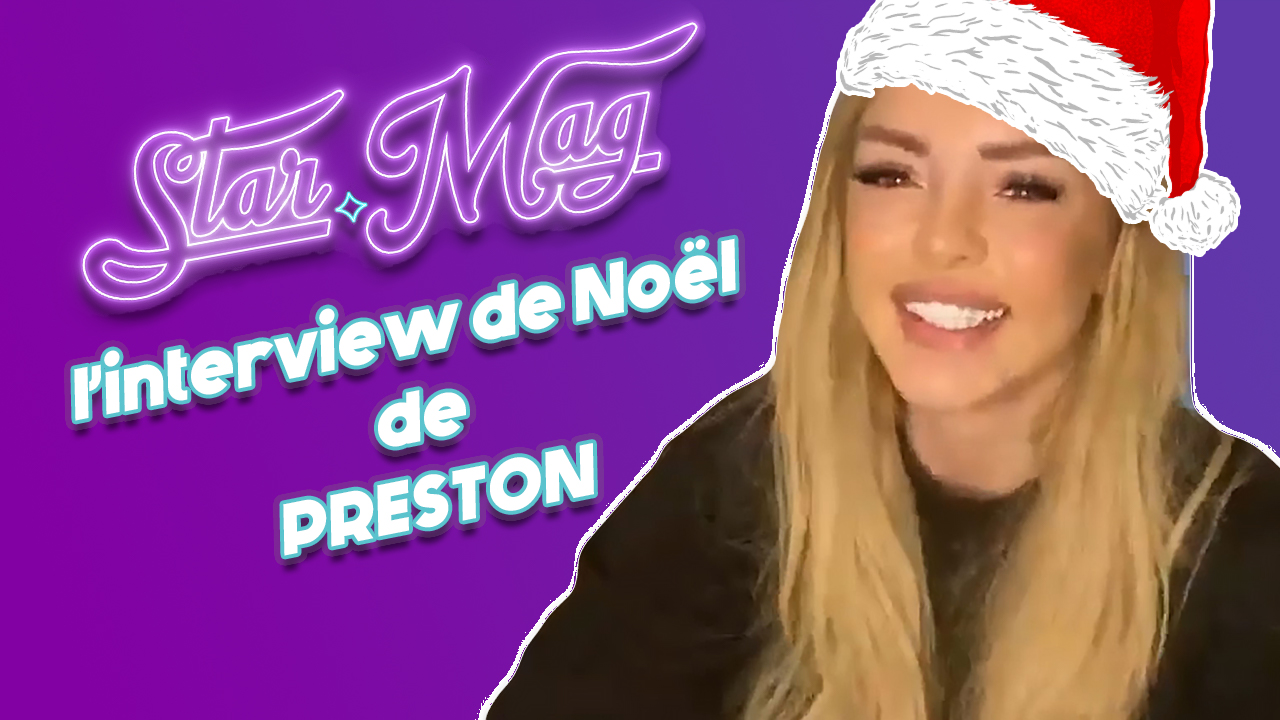 [Exclu] L’interview Noël de Preston "Mon pire cadeau de Noël c’est…"